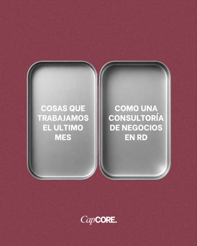 Cosas que trabajamos el último mes como una consultoría de negocios en RD